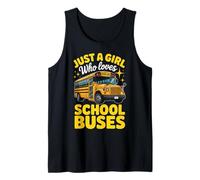 Bus Just A Girl Who Loves School Buses Funny Tank Top