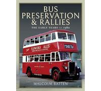 Bus Preservation and Rallies: The Early Years to 1980