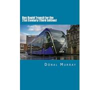 Bus Rapid Transit for the 21st Century (Third Edition)