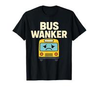 Bus Wanker Funny British Slang Sad Bus Meme Apparel T-Shirt