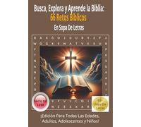 Busca, Explora y Aprende la Biblia: 66 Retos Bíblicos En Sopa De Letras: Sopa de Letras con Letra Fácil de Leer: 66 Retos Bíblicos/6x9 pulgadas/132 ... festivos/momentos de devoción/tranquilidad