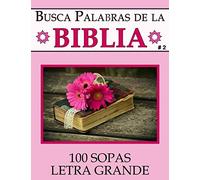 Busca Palabras de la Biblia: Sopa de Letras #2 (Letra Grande | 100 Sopas)