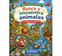 Busca y Encuentra Animales: Libro de actividades infantil con 50 retos para buscar animales y objetos escondidos - Niveles progresivos (Busca y Encuentra Aventuras)