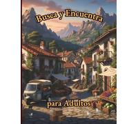 Busca y Encuentra para Adultos: 20 Escenas Ilustradas con 32 Objetos Ocultos en Cada Una - Desafío de Observación para Adultos y Mayores, Ideal para Mejorar la Concentración y la Relajación