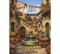 Busca y Encuentra para Adultos: 20 Juegos de Busca y Encuentra en Gran Formato con 32 Objetos Ocultos en Cada Imagen - Un Divertido Entrenamiento Mental para Adultos y Mayores