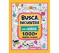 Busca y Encuentra para Niños Edades 7-12: 1000+ Objetos Ocultos | Un Gran Regalo de Cumpleaños y Navidad para Niños