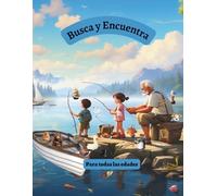 Busca y Encuentra Para todas las edades: Un libro de búsqueda visual pensado para relajarse, desconectar y disfrutar del momento