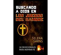 Buscando a Dios en Los Juegos del Hambre: 30 Devocionales Para Inspirar Fe