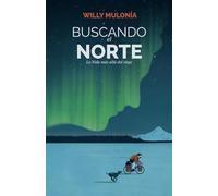 Buscando el norte: La vida más allá del viaje