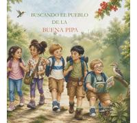 BUSCANDO EL PUEBLO DE LA BUENA PIPA