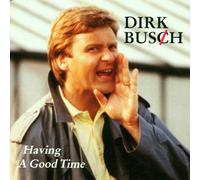 Busch,Dirk - Having a Good Time