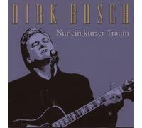 Busch,Dirk - Nur Ein Kurzer Traum
