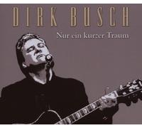 Busch, Dirk - Nur Ein Kurzer Traum