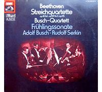 Busch Quartett, Adolf Busch, Rudolf Serkin - Streichquartette op. 18 Nr. 1, op. 59 Nr. 3, op. 95 und Sonate für Violine und Klavier Nr. 5 op. 24 Frühlingssonate. Busch Quartett, Adolf Busch, Rudolf Serkin Mono