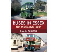 Buses in Essex: The 1960s and 1970s