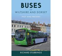 Buses of Wiltshire and Dorset: Past and Present