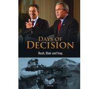 Bush, Blair, and Iraq (Days of Decision)