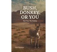 Bush, Donkey or You: Part 2: 21 Days of Obedience Through Unusual Circumstances