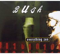 Bush - Everything Zen