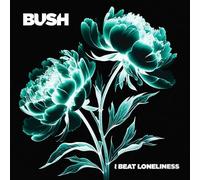 Bush - I Beat Loneliness [VINYL]