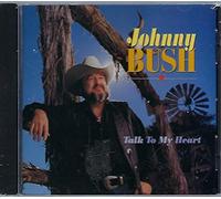 Bush, Johnny - Talk to My Heart