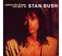 Bush, Stan - Capture the Dream: the Best of
