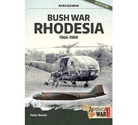 Bush War Rhodesia: 1966-1980 (Africa@War)