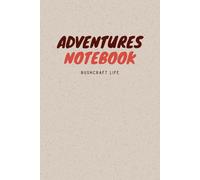 Bushcraft Adventures: for Young and Adaults