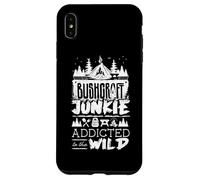 Bushcraft Camping Junkie Addicted To The Wild Case for iPhone XS Max