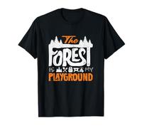 Bushcraft Camping The Forest is My Playground T-Shirt
