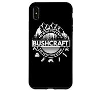 Bushcraft Knowlede Bushcrafter Nature Bush Woodcraft Camper Case for iPhone XS Max