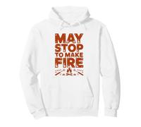 Bushcraft May Stop Make Fire Warning Funny Identity Humor Pullover Hoodie