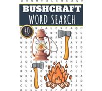 Bushcraft Word Search: Bushcrafter Word Search Book | 40 Fun Puzzles With Words Scramble for Adults, Kids and Seniors | More Than 300 Words On ... Vocabulary | Gift for Camper and Nature Lover