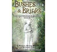 Bushes & Briars: The Savernake Novels Book X1