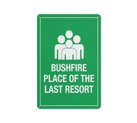 Bushfire Place Of The Last Resort Sign 12 X 8 Inches Aluminum Sign Reflective - Uv Protected, Waterproof, Weatherproof And Fade Resistant - 4Pre-Drilled Holes