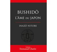 Bushido l'âme du japon