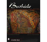 Bushido: Legacies of the Japanese Tattoo
