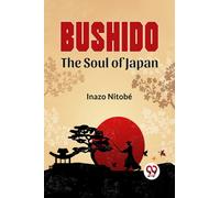 Bushido The Soul Of Japan