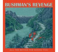 BUSHMANS REVENGE - ALL THE BETTER FOR SEEING YOU RED VINYL - Vinyl - K72z
