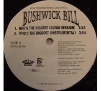 Bushwick Bill - Who's the Biggest / Only God Knows [VINYL]