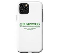 BushWood You'll Get Nothing and Like it! Case for iPhone 11 Pro