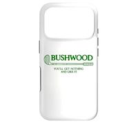 BushWood You'll Get Nothing and Like it! Case for iPhone 17 Pro