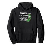Busier Than A Cucumber In A Women’s Prison Veggie Pun Fun Pullover Hoodie