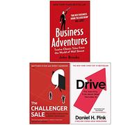 Business Adventures, The Challenger Sale, Drive The Surprising Truth About What Motivates Us 3 Books Collection Set