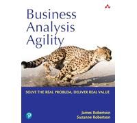 Business Analysis Agility – Delivering Value, Not Just Software