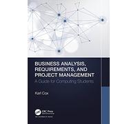 Business Analysis, Requirements, and Project Management: A Guide for Computing Students