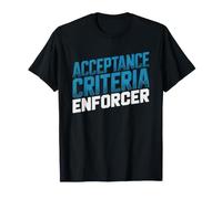 Business Analyst Acceptance Criteria Enforcer Uat Specialist T-Shirt