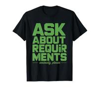 Business Analyst Ask About Requirements Process Gathering T-Shirt