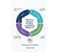 Business Analyst Practice Leadership Volume 1