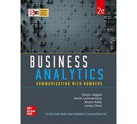 BUSINESS ANALYTICS: COMMUNICATING WITH NUMBERS 2ND EDITION